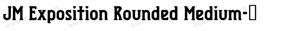 JM Exposition Rounded Medium字体转换